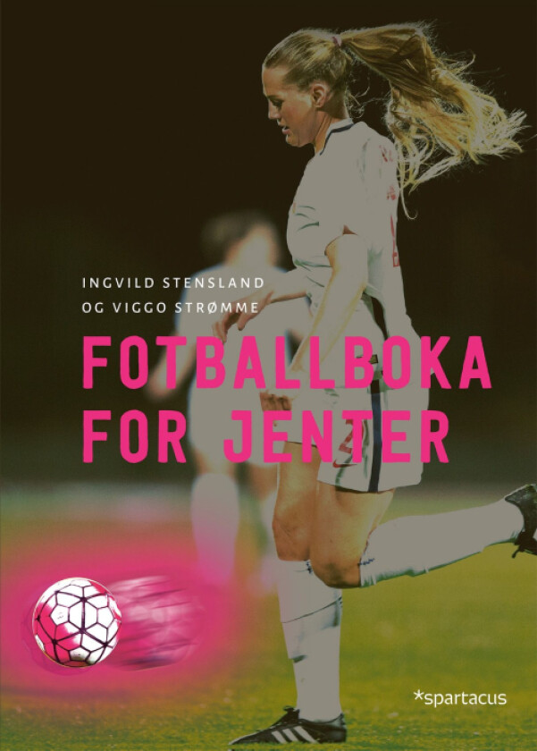 Fotballboka for jenter av Ingvild Stensland, Viggo Strømme