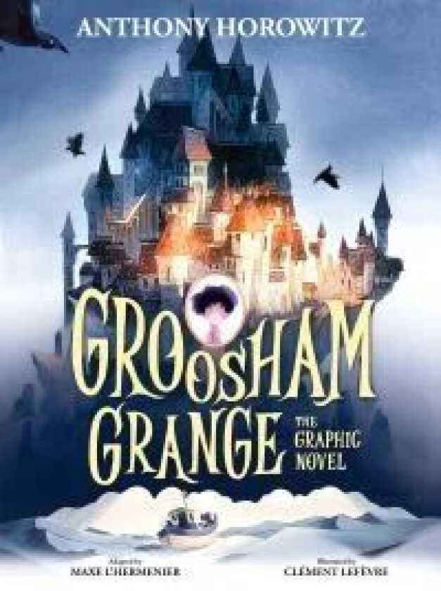 Groosham Grange Graphic Novel av Anthony Horowitz
