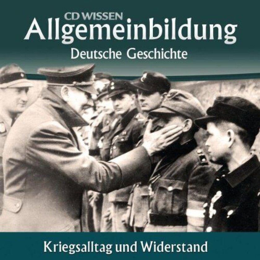 Allgemeinbildung: Deutsche Geschichte : Kriegsalltag und Widerstand (2CDs) Pre-Owned