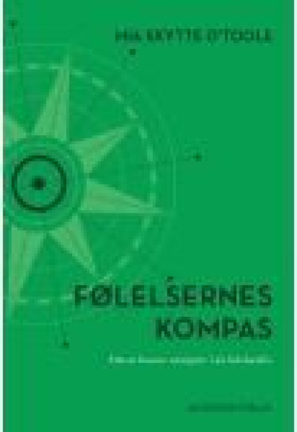 Følelsernes kompas Mia Skytte O'Toole Språk: Dansk