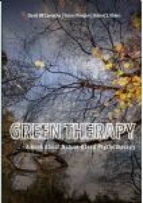 Green Therapy David BR Camacho, Robert S. Ehlers, Sanne Rimpler Språk: Engelsk