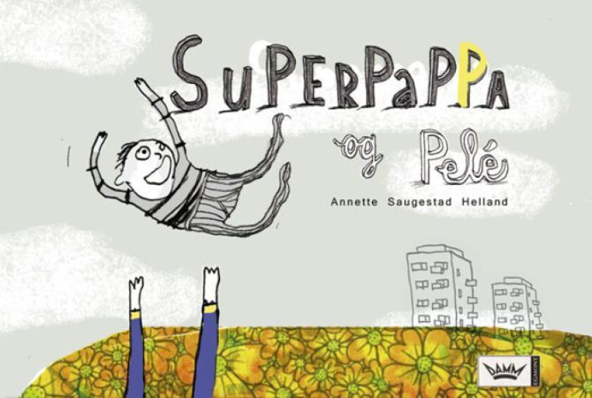 Superpappa og Pelé av Annette Saugestad Helland