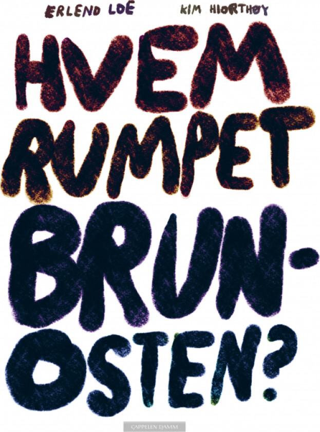 Hvem rumpet brunosten? av Erlend Loe