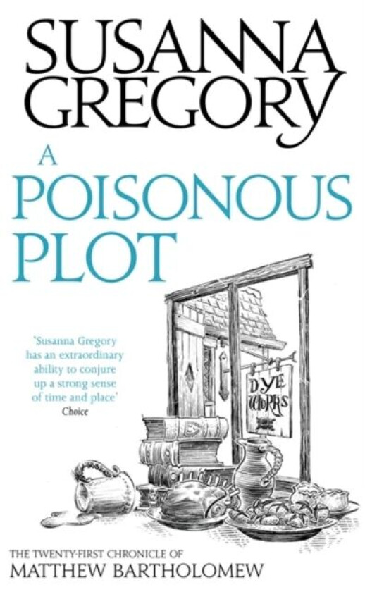 A Poisonous Plot av Susanna Gregory