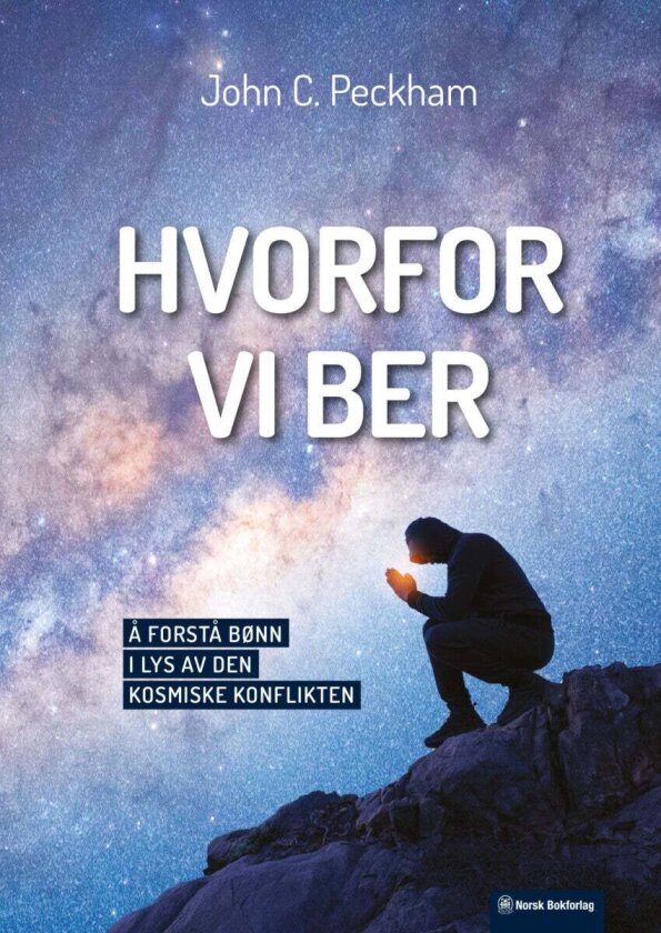Hvorfor vi ber av John C. Peckham