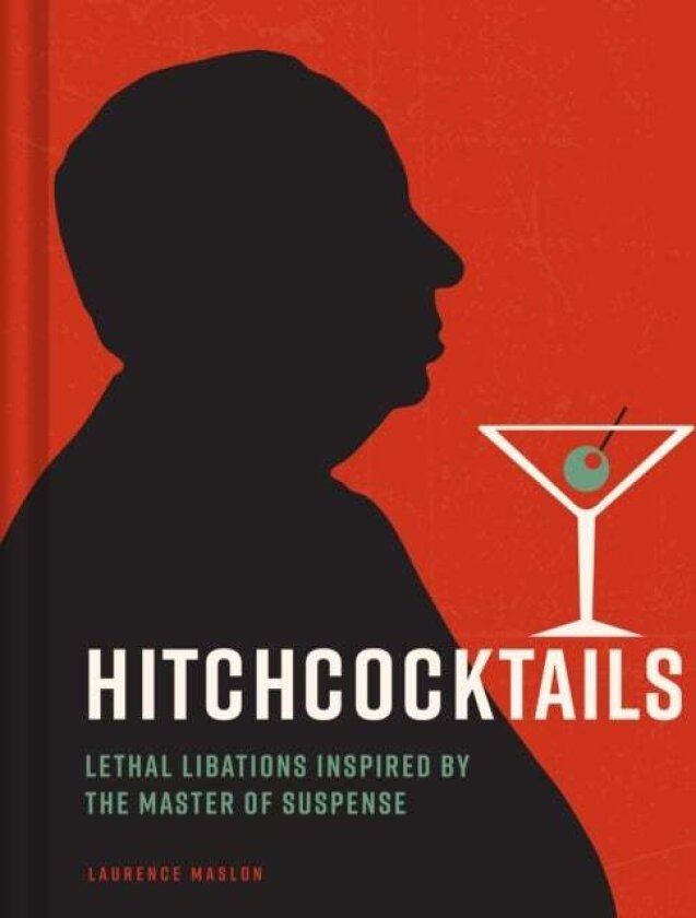 Hitchcocktails av Laurence Maslon