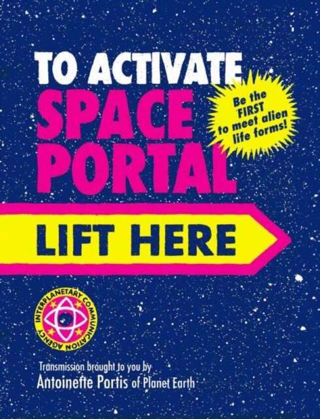 To Activate Space Portal Lift Here av Antoinette Portis