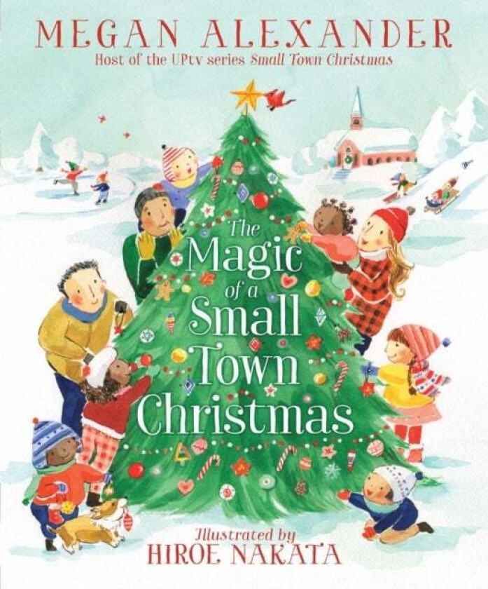 The Magic of a Small Town Christmas av Megan Alexander