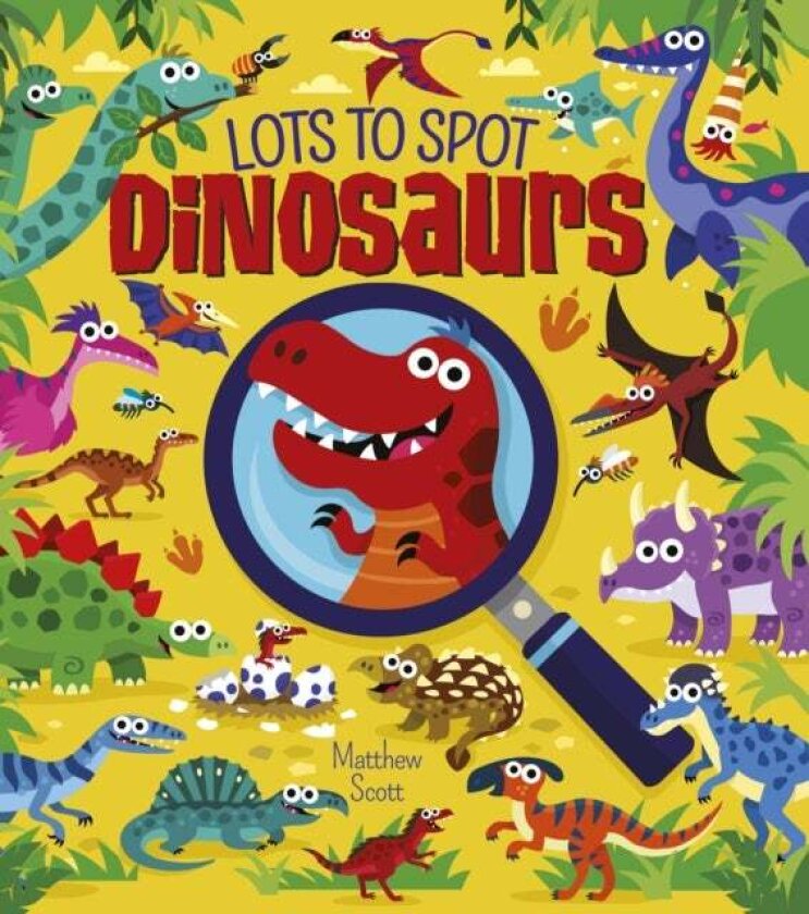 Lots to Spot: Dinosaurs av Matthew Scott
