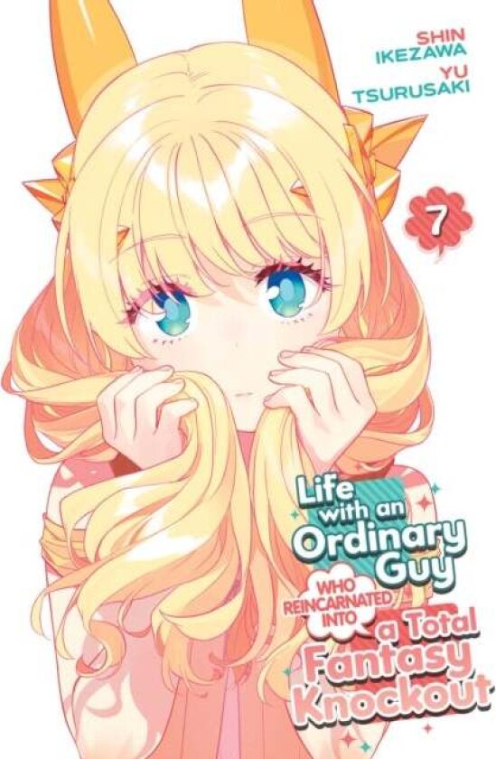 Life with an Ordinary Guy Who Reincarnated into a Total Fantasy Knockout Vol. 7 av Yu Tsurusaki
