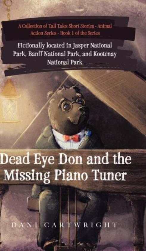 Dead Eye Don and the Missing Piano Tuner av Dani Cartwright