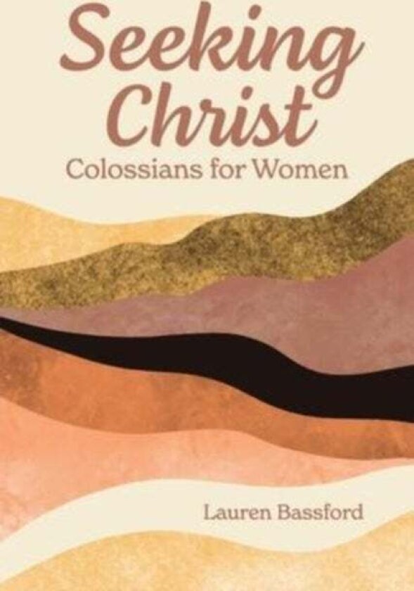 Seeking Christ av Lauren Bassford