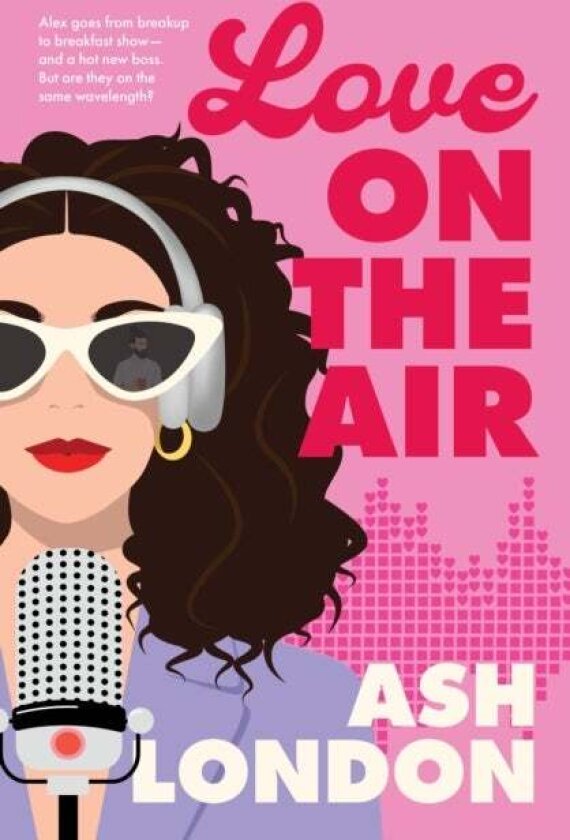 Love on the Air av Ash London