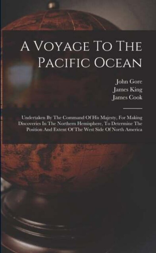 A Voyage To The Pacific Ocean av Cook, Charles Clerke, John Gore