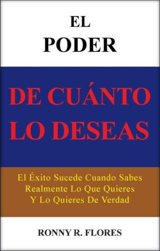 El Poder de Cuanto Lo Deseas av Ronny R Flores