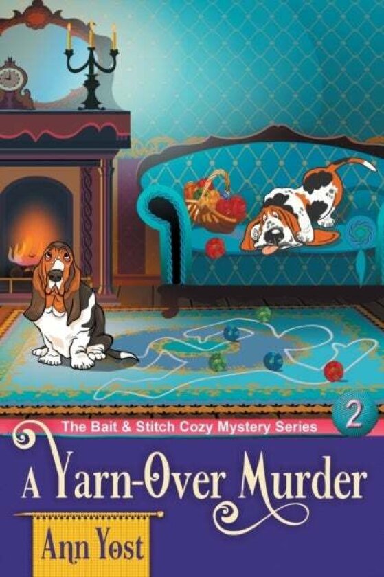 A Yarn-Over Murder (The Bait & Stitch Cozy Mystery Series, Book 2) av Ann Yost