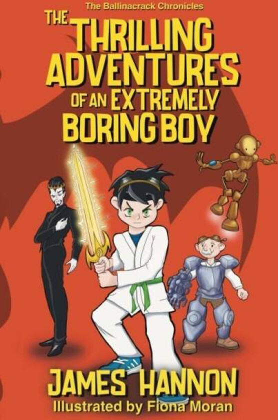 The Thrilling Adventures of an Extremely Boring Boy av James Hannon