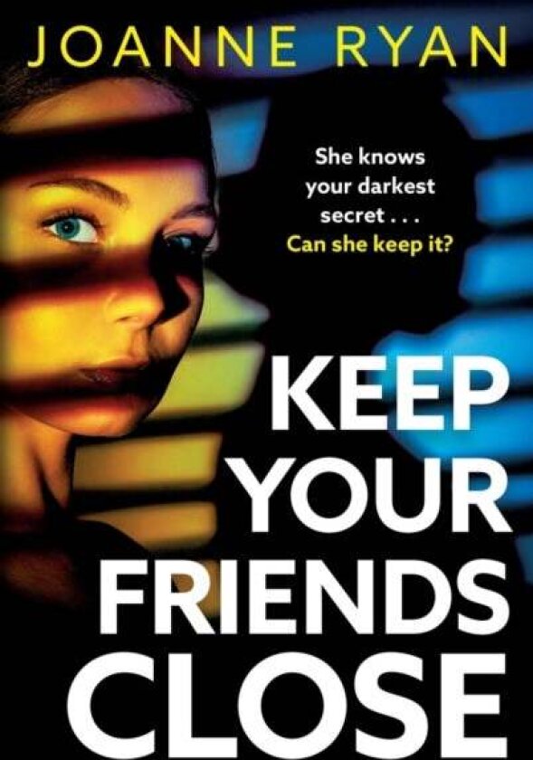 Keep Your Friends Close av Joanne Ryan