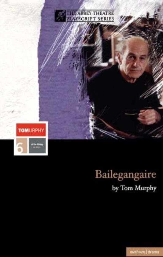 Bailegangaire av Tom Murphy