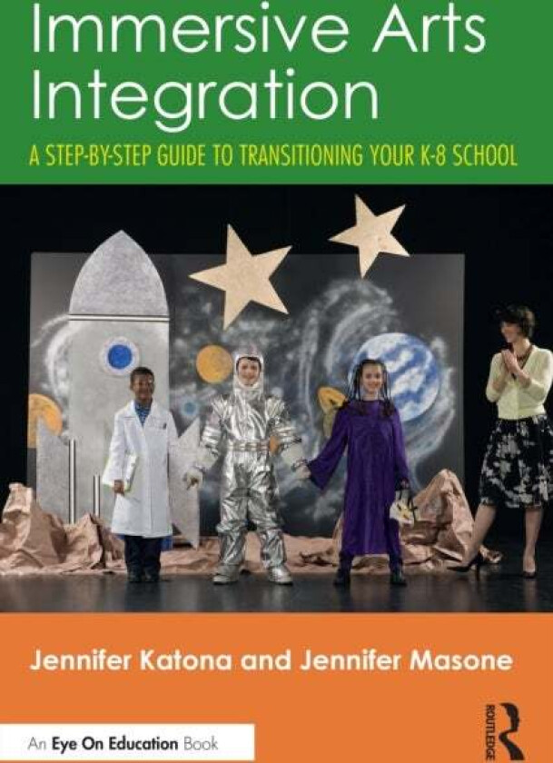 Immersive Arts Integration av Jennifer Katona, Jennifer Masone
