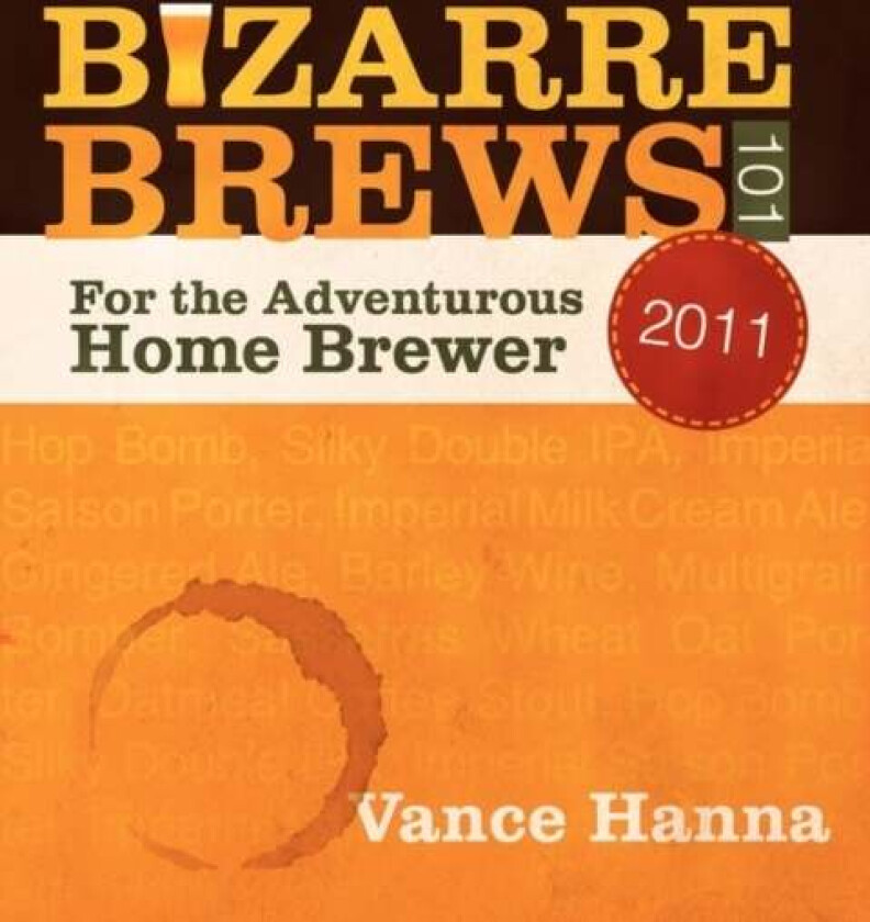 Bizarre Brews 101 av Vance Hanna