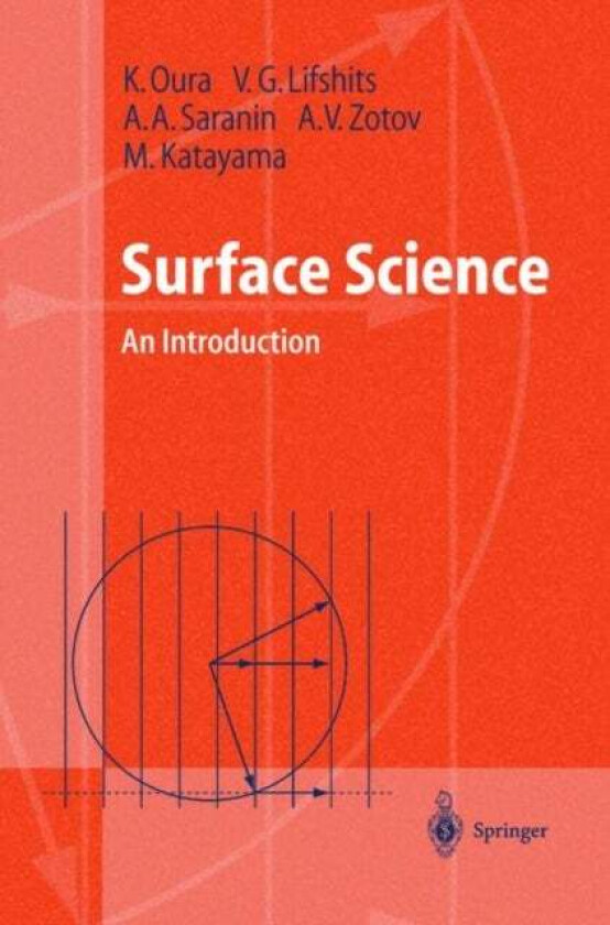 Surface Science av K. Oura, V.G. Lifshits, A.A. Saranin, A.V. Zotov, M. Katayama