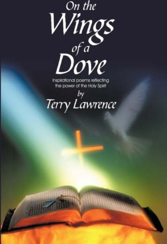On the Wings of a Dove av Terry Lawrence