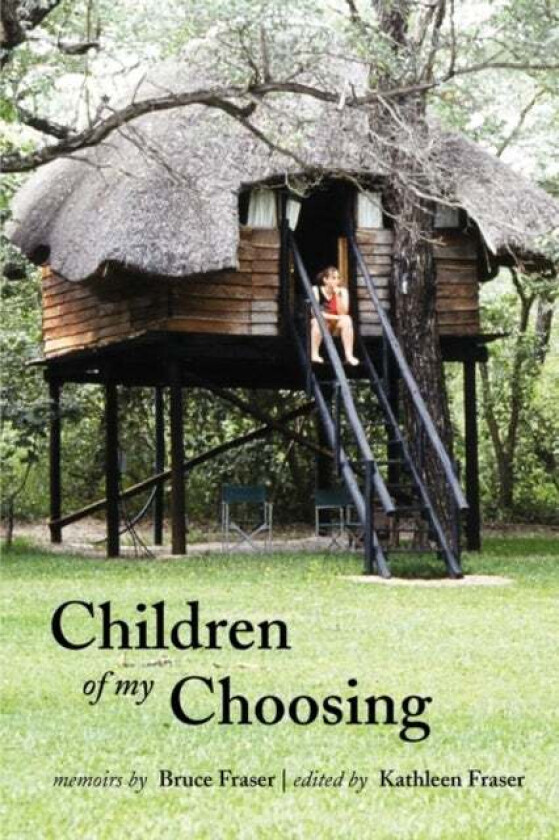 Children of My Choosing av Bruce Fraser