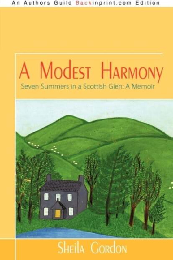 A Modest Harmony Seven Summers in a Scottish Glen av Sheila Gordon
