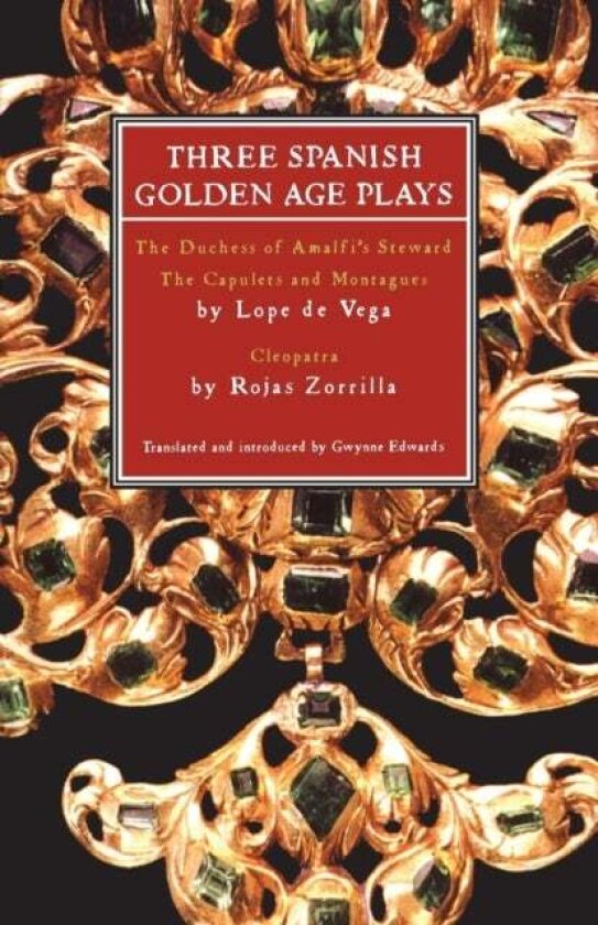 Three Spanish Golden Age Plays av Lope de Vega, Roja Zorrila, Prof Gwynne Edwards