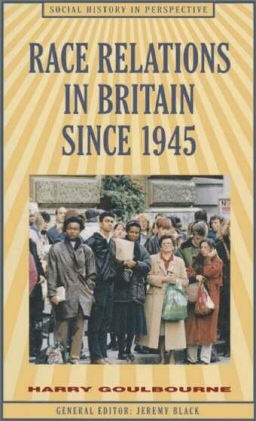 Race Relations in Britain Since 1945 av Harry Goulbourne