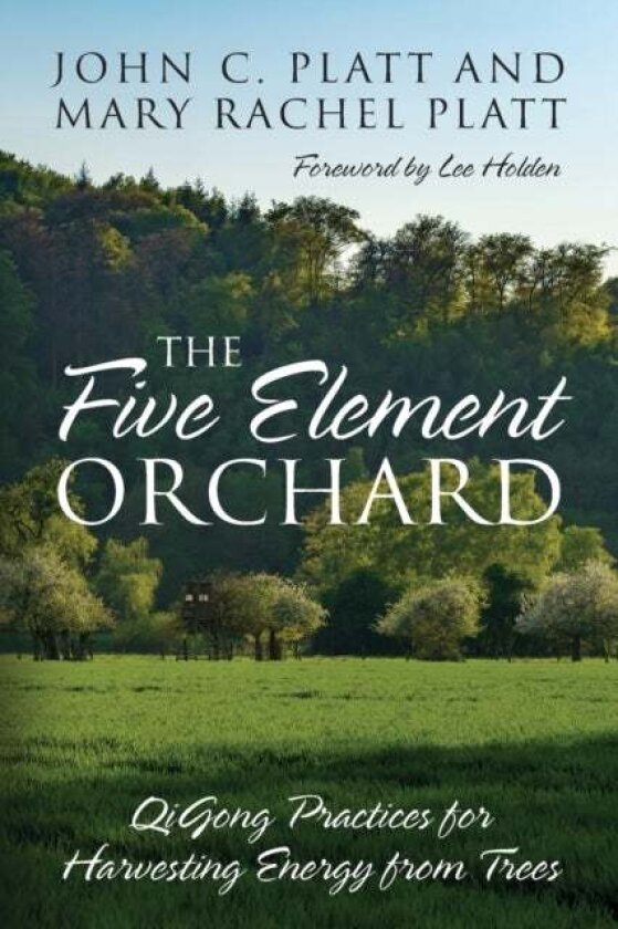 Five Element Orchard av John Platt