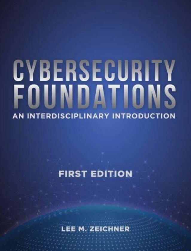 Cybersecurity Foundations av Lee Mark Zeichner