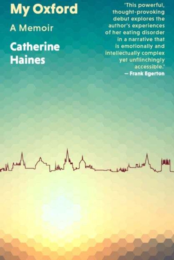 My Oxford av Catherine Haines