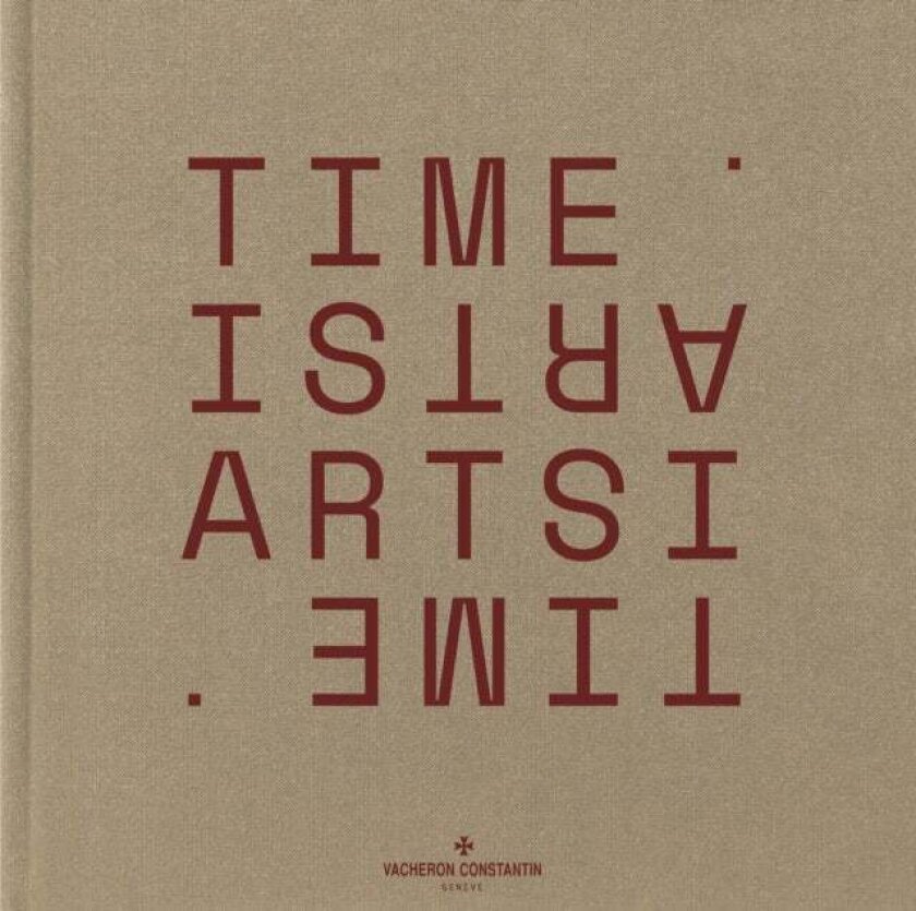 Vacheron Constantin: Time is Art av Anne-Marie Bubanko, Herve Gallet