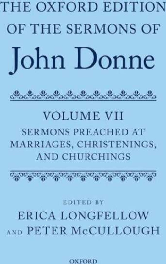 The Oxford Edition of the Sermons of John Donne, Volume VII av Peter McCullough, Erica Longfellow