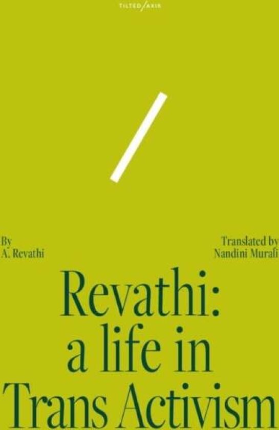 Revathi: A Life in Trans Activism av Nandini A. Revathi