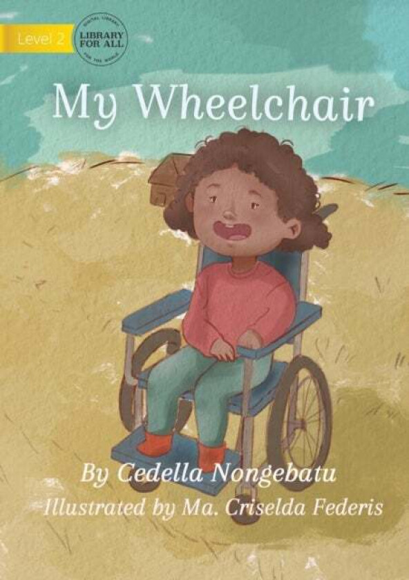 My Wheelchair av Cedella Nongebatu