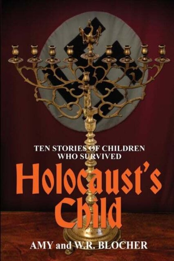 Holocaust's Child av Amy Blocher, W R Blocher