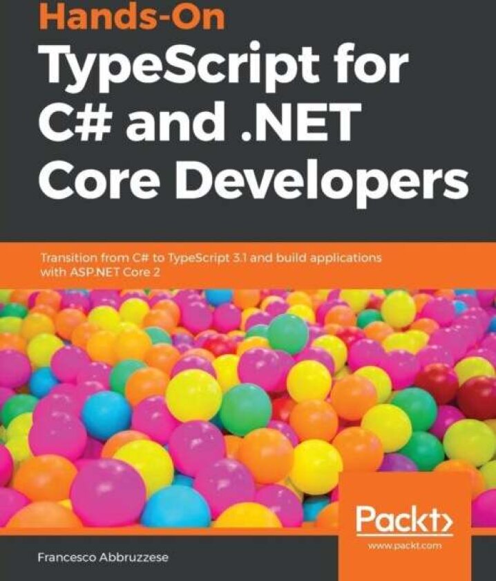 Hands-On TypeScript for C# and .NET Core Developers av Francesco Abbruzzese