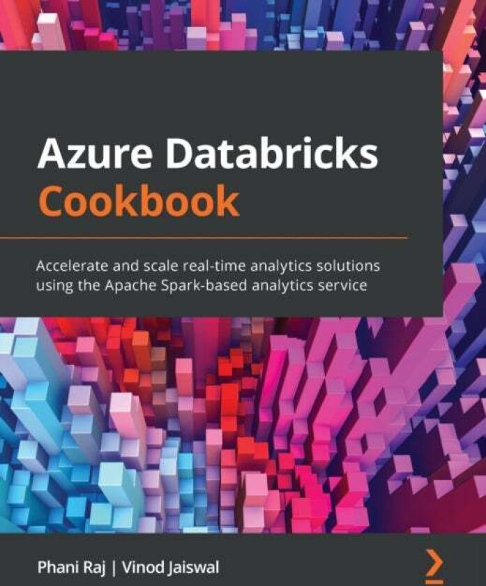 Azure Databricks Cookbook av Phani Raj, Vinod Jaiswal