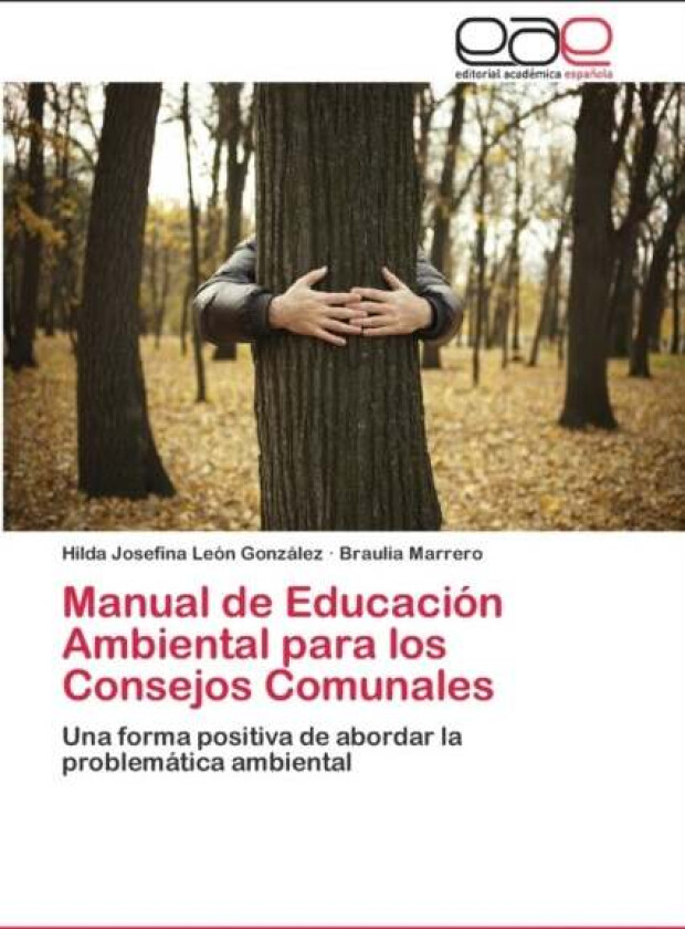 Manual de Educacion Ambiental para los Consejos Comunales av Hilda Josefina Leon Gonzalez, Braulia Marrero