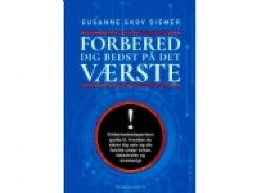 Forbered dig bedst på det værste Susanne Skov Diemer Språk: Dansk