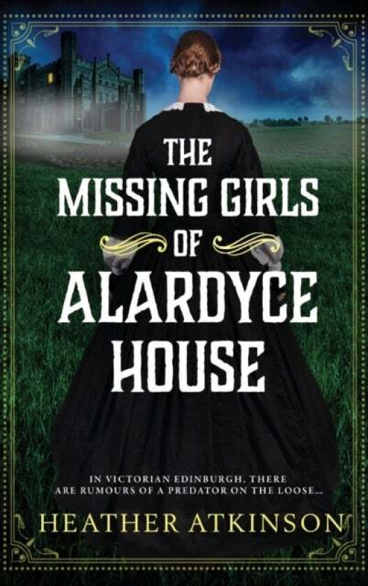 The Missing Girls of Alardyce House av Heather Atkinson