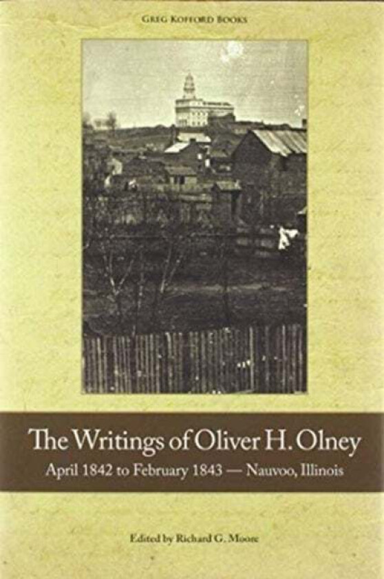 The Writings of Oliver Olney av Oliver H Olney