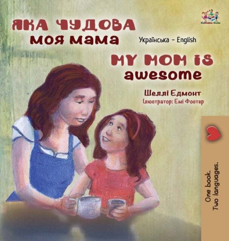 My Mom is Awesome (Ukrainian English Bilingual Children's Book) av Shelley Admont, Kidkiddos Books