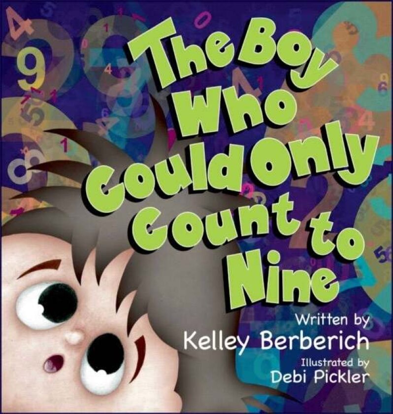 The Boy Who Could Only Count to Nine av Kelley Berberich
