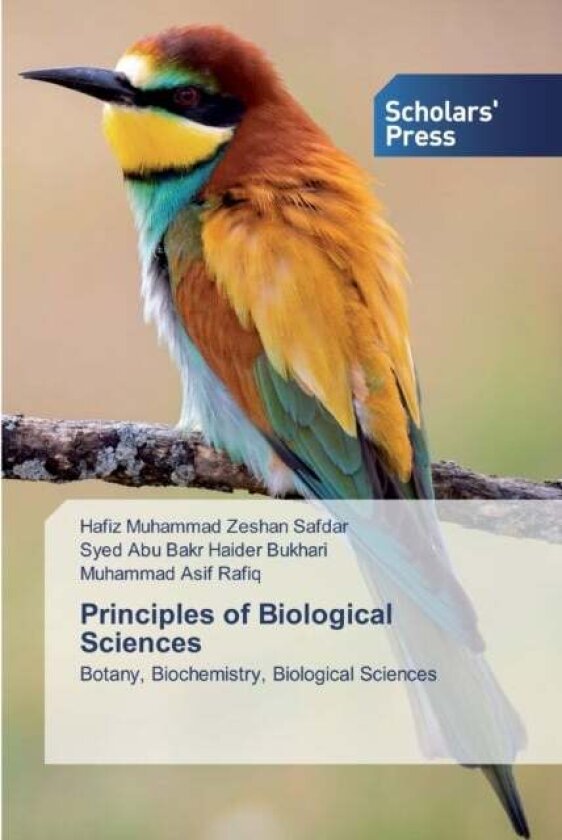 Principles of Biological Sciences av Hafiz Muhammad Zeshan Safdar, Syed Abu Bakr Haider Bukhari, Muhammad Asif Rafiq