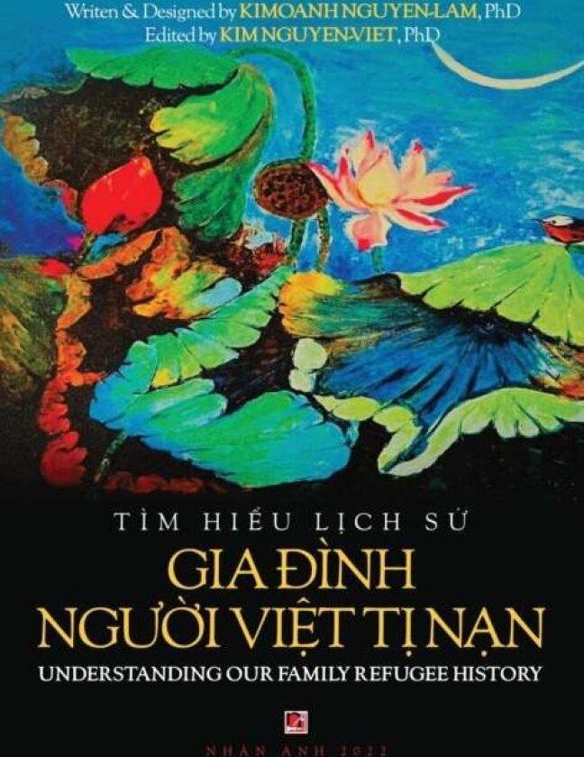 Tim Hiểu Lịch Sử Gia Đinh Người Việt Tị Nam - Understa av Kimoanh Nguyen-Lam