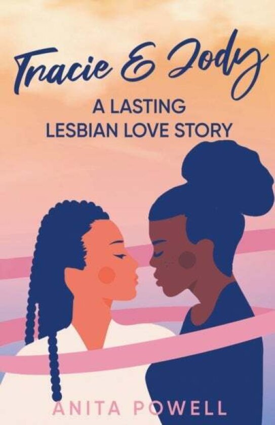 Tracie and Jody - A Lasting Lesbian Love Story av Anita Powell